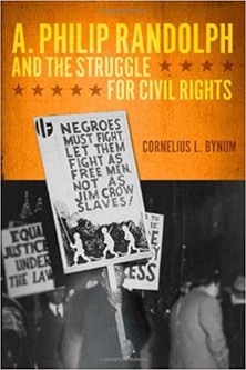 Learn more about A. Philip Randolph with this book by Cornelius Bynum 