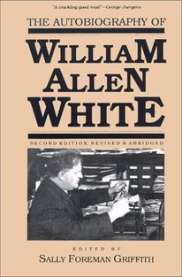 The Autobiography of William Allen White-click the link below for more information about this book