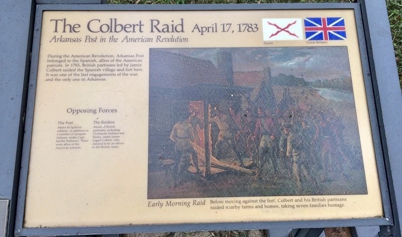 Colbert Raid historical marker at Arkansas Post begins: "During the American Revolution, Arkansas Post belonged to the Spanish, allies of the American patriots. In 1783, British partisans led by James Colbert raided the Spanish village and fort here. It was one of the last engagements of the war, and the only one in Arkansas."