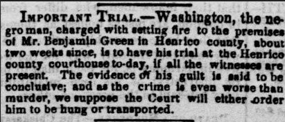 Account of the trial of Washington, a man enslaved by Benjamin “B.W.” Green, who owned the property that is now the site of the University of Richmond (Source: Daily Dispatch, 17 August 1854)