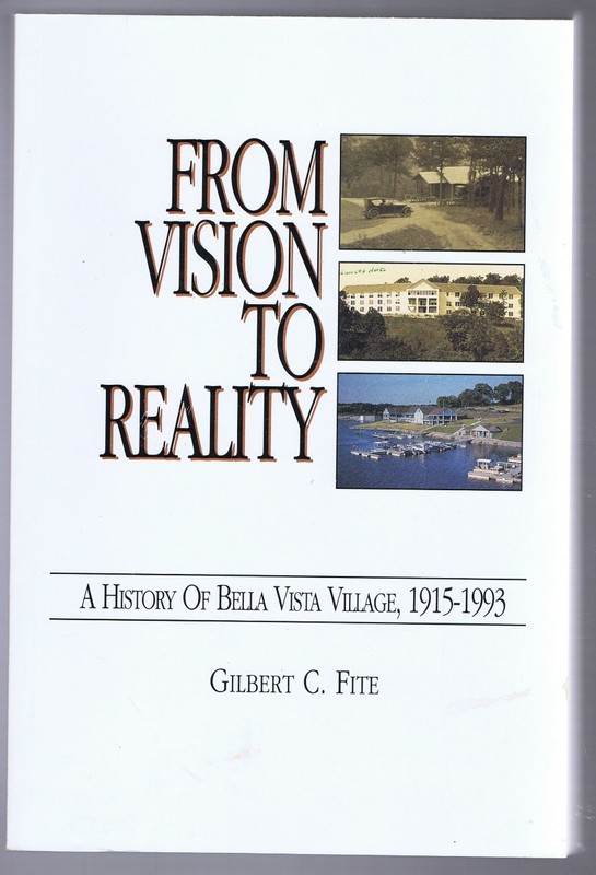 From Vision to Reality, A History of Bella Vista, 1915-1993-Click the link below for more information about this book