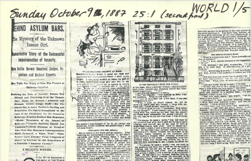 The image above shows a copy of Nellie Bly’s article “Behind Asylum Bars”. She wrote this article for the New York World in order to help prove she was capable and worthy of the position as a woman. An editor suggested that Nellie get into the asylum