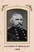 The founder of Camp Devin General Luther P. Bradley. He founded the temporary camp on June 30, 1878.