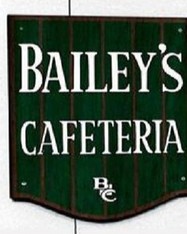 The Bailey's Cafeteria Sign