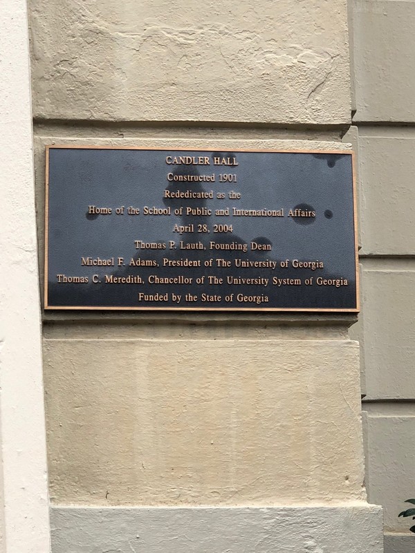 Candler Hall's Rededication Plaque, reading: "CANDLER HALL, Constructed 1901, Rededicated as the Home of the School of Public and International Affairs, April 28, 2004, Thomas P. Lauth, Founding Dean; Michael F. Adams, President of The University of 