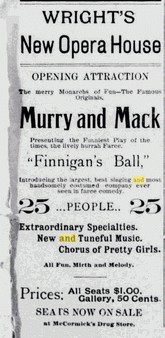 Advertisement for the first performance at the Wright Opera House, a light opera called "Finnegan's Ball" by the company Murray and Mack. Published in the Denton County Record and Chronicle, Vol. 18, February 8, 1900.