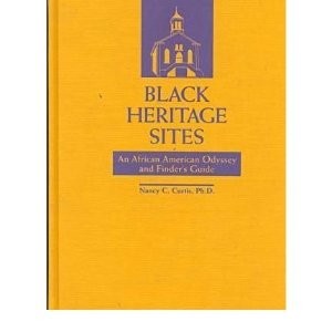 Black Heritage Sites: An African American Odyssey and Finder's Guide. For more information, click on link below