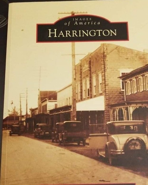 Arcadia Publishing Book, Images of Harrington. Contains photographs and detailed history of the city. You can purchase your copy at the museum.