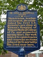 This is a picture of the historical marker dedicated to Dr. Anna E. Broomall located in Delaware County, PA. It lists her accomplishments as a doctor and is located near her home.