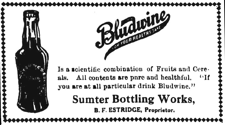 This is another Bludwine ad which is running in Sumter. This was when the company still had a far reaching presence in the American consciousness.