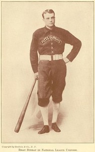 Billy Sunday in his uniform when he played for the Pittsburgh Alleghenys from 1888 to 1889. The team is now called the Pittsburgh Pirates.