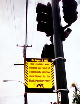 On August 1, 1967, this stoplight was installed as a result of a community initiative spearheaded by the Black Panther Party.