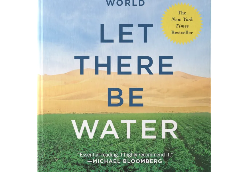 Hágase el agua: la solución de Israel para un mundo sediento