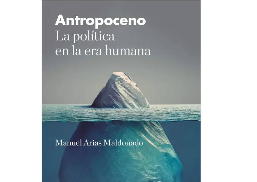 Antropoceno: la política en la era humana