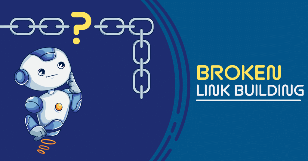 Strategies for Implementing a Broken Link Building Campaign