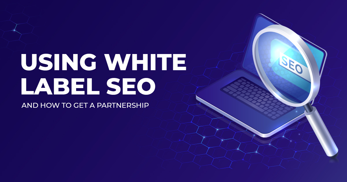 How White Label SEO Can Boost Your Business