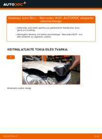 Kaip atlikti keitimą: E 220 CDI 2.2 (211.006) Mercedes W211 Kuro filtras