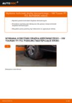 Jak wymienić końcówkę drążka kierowniczego w VW Touran 1T1 1T2 - poradnik naprawy