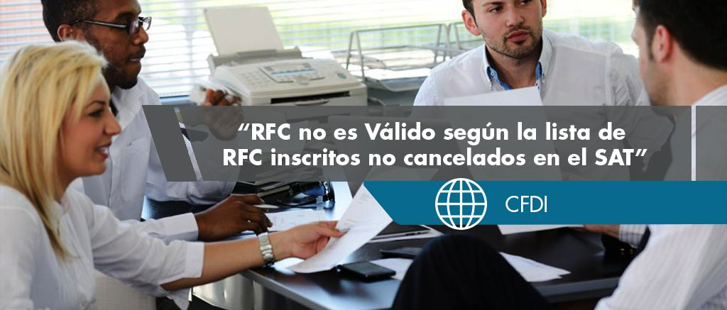 Error CFDI33132 - Este RFC del receptor no existe en la lista de RFC inscritos no cancelados del SAT