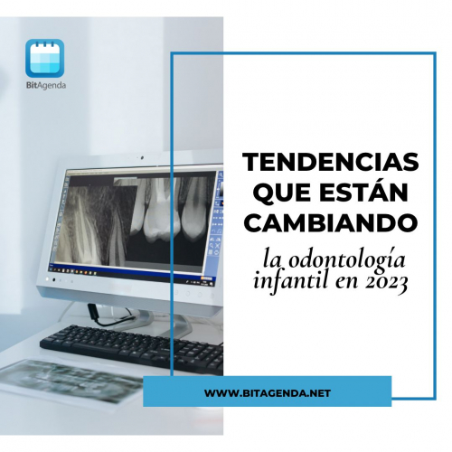 Tendencias que están cambiando la odontología infantil en 2023