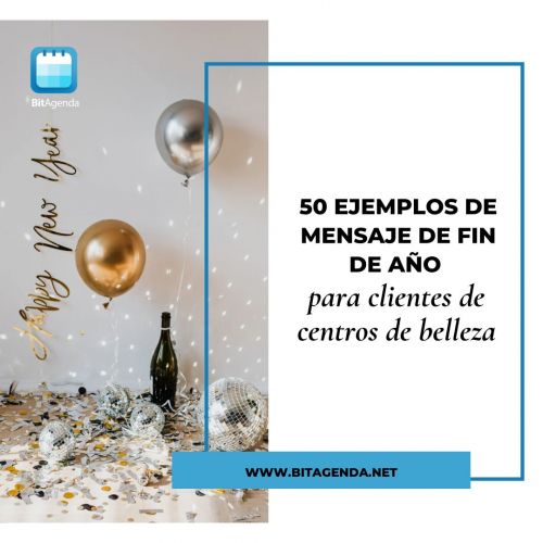 50 ejemplos de mensaje de fin de año para clientes de centros de belleza