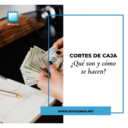 Corte de caja - ¿Qué son y cómo se hacen?