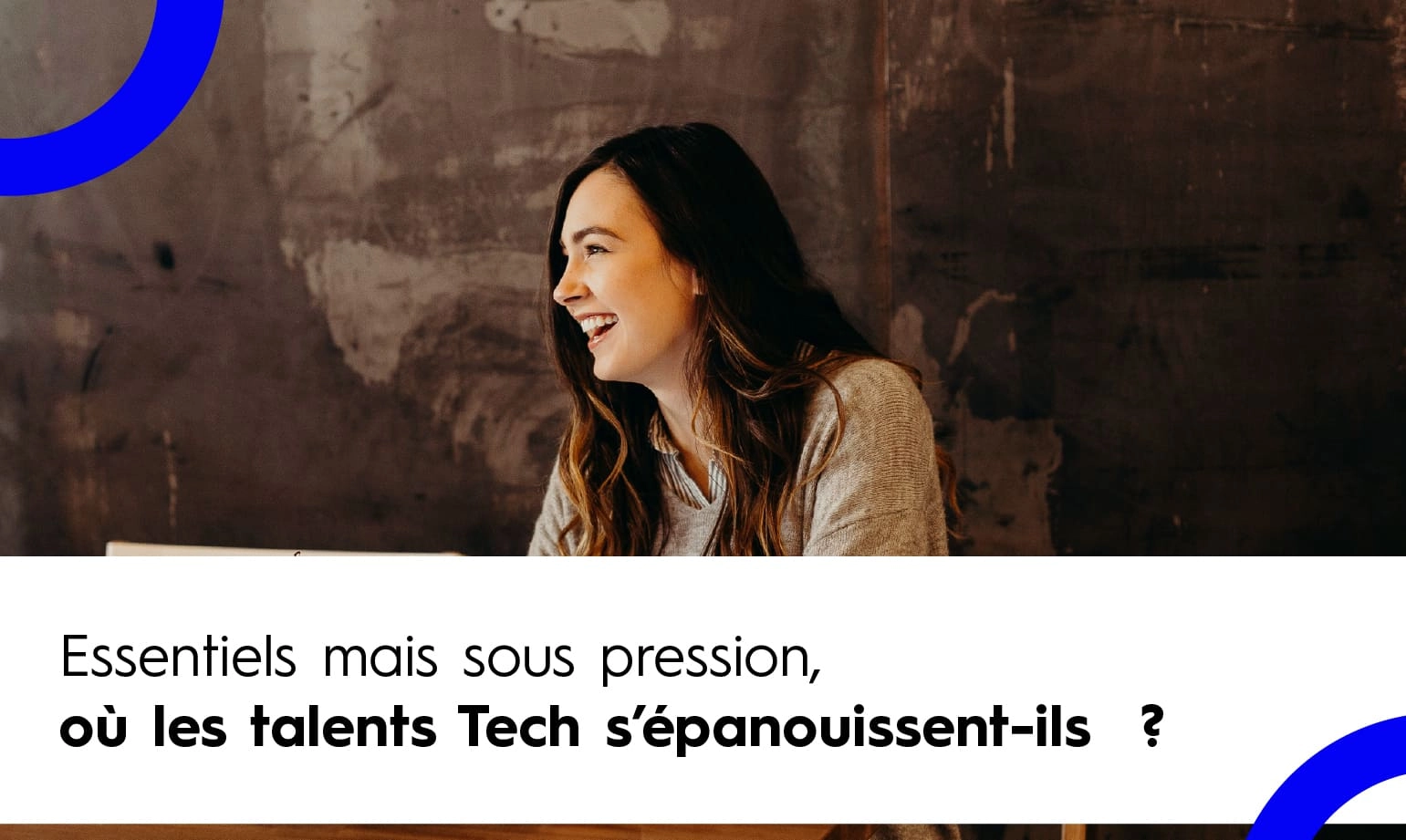 Couverture de l'article sur l'épanouissement des talents tech au travail