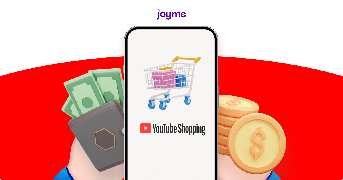 Joyme_blog_cach-tham-gia-youtube-shopping-cung-joyme-2.png