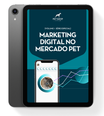 [Volume I] Marketing Digital no Mercado Pet