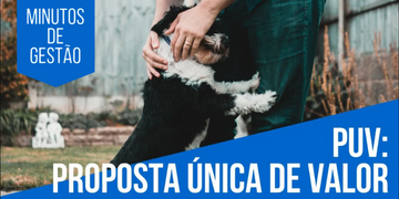 PUV: Proposta Única de Valor para Pet Shops