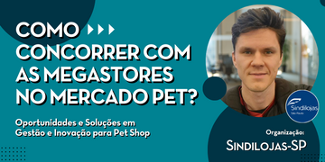 Como Concorrer com as Megastores no Mercado Pet