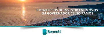 5 motivos para investir em imóveis em G. Celso Ramos