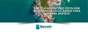 Por que argentinos escolhem Governador Celso Ramos para comprar imóveis?