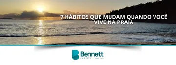7 hábitos que mudam quando você vive na praia