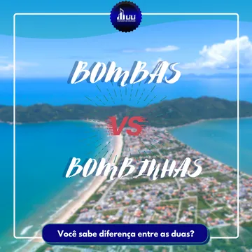 Qual a diferença entre Bombas e Bombinhas?