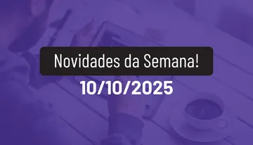 Novidades da semana 10/10/2025