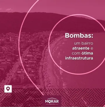 BOMBAS: UM BAIRRO ATRAENTE E COM ÓTIMA INFRAESTRUTURA