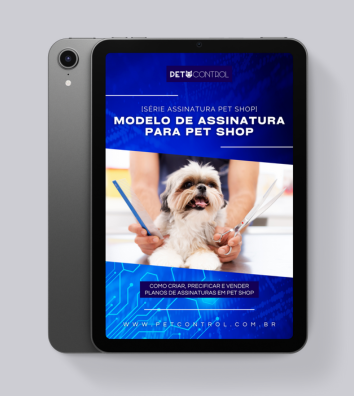 Modelo de Assinatura para Pet Shop: Como criar, precificar e vender