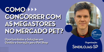 Como Concorrer com as Megastores no Mercado Pet