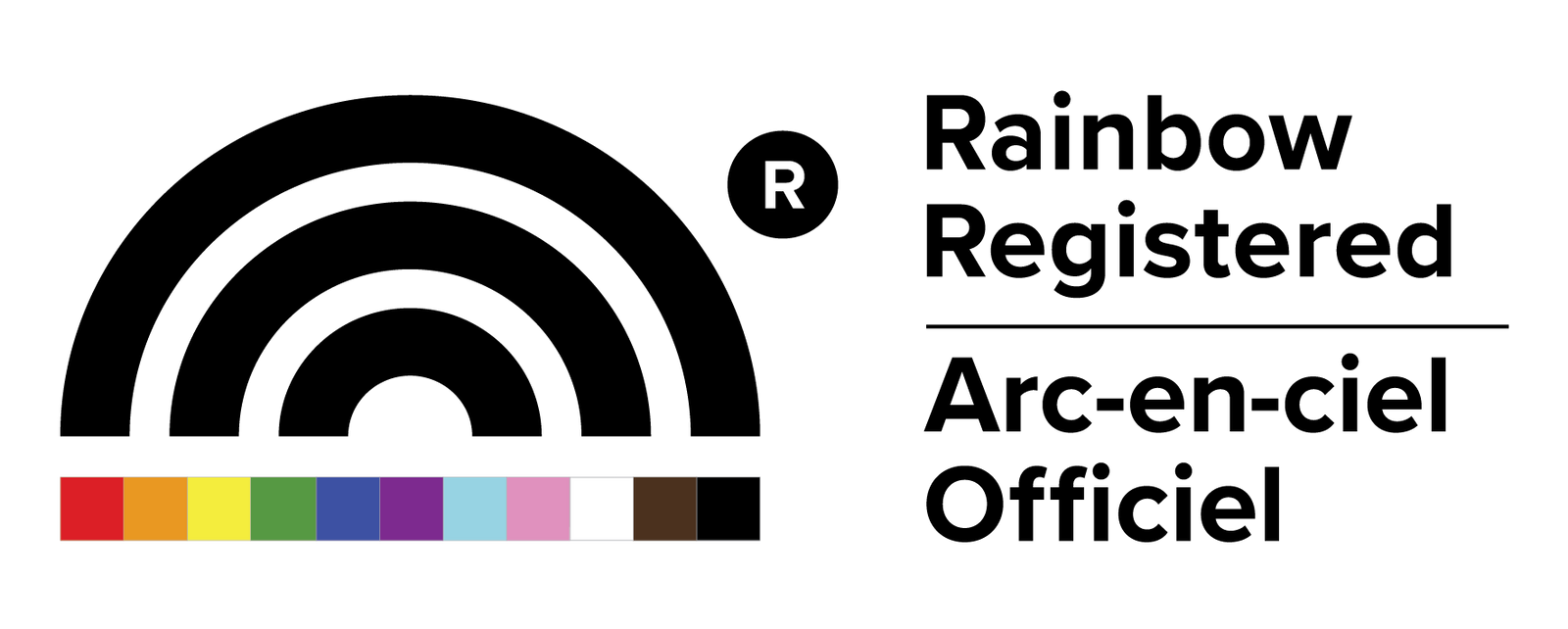 Official Rainbow Registered Logo: left side black rainbow with inclusive pride flag beneath, registered trademark symbol in middle, left side 'Rainbow Registered, Arc-en-ciel Officiel'