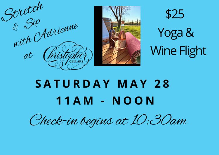 yoga with Adrienne Christopher Cellars Winery in Elk Grove