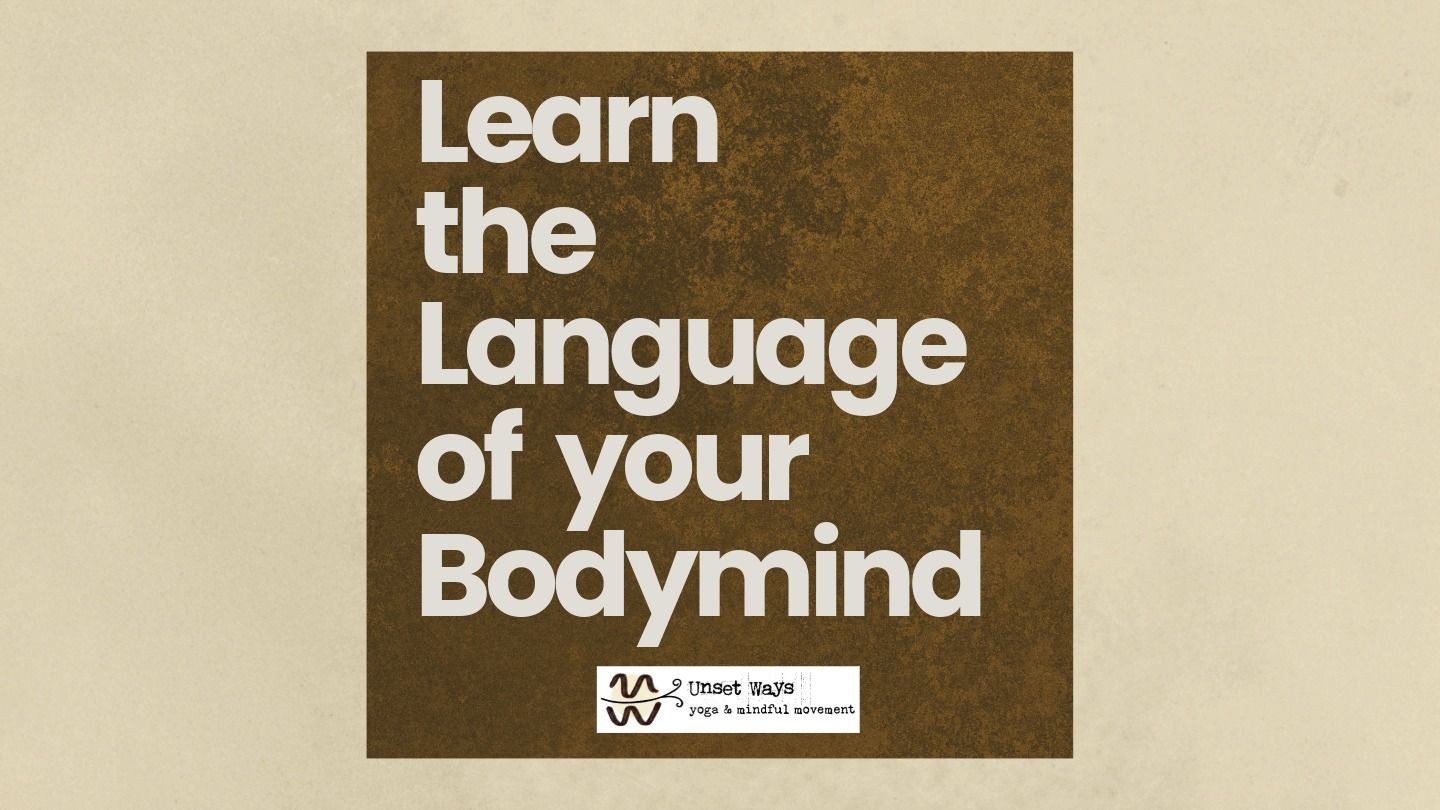 Learn The Language Of Your Bodymind