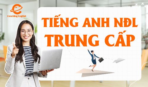 Tiếng anh Trung cấp cho người đi làm