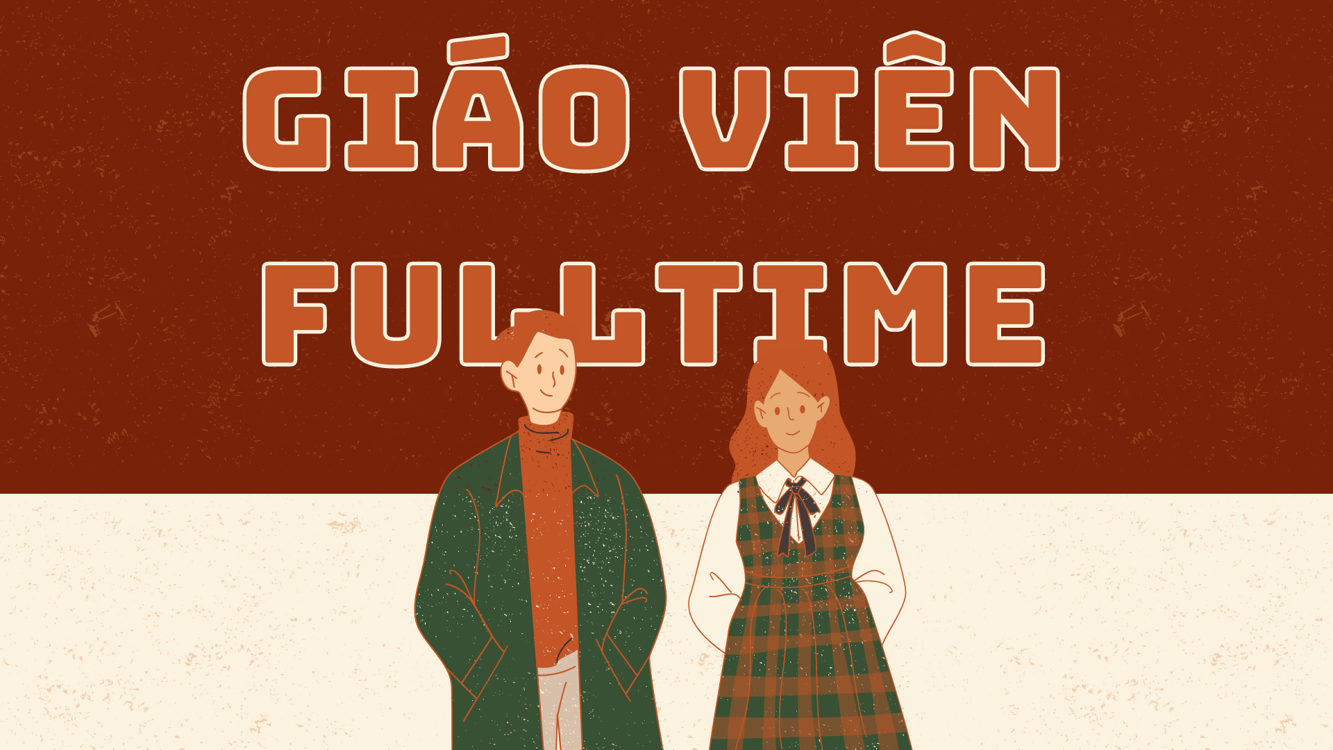 GIÁO VIÊN FULLTIME