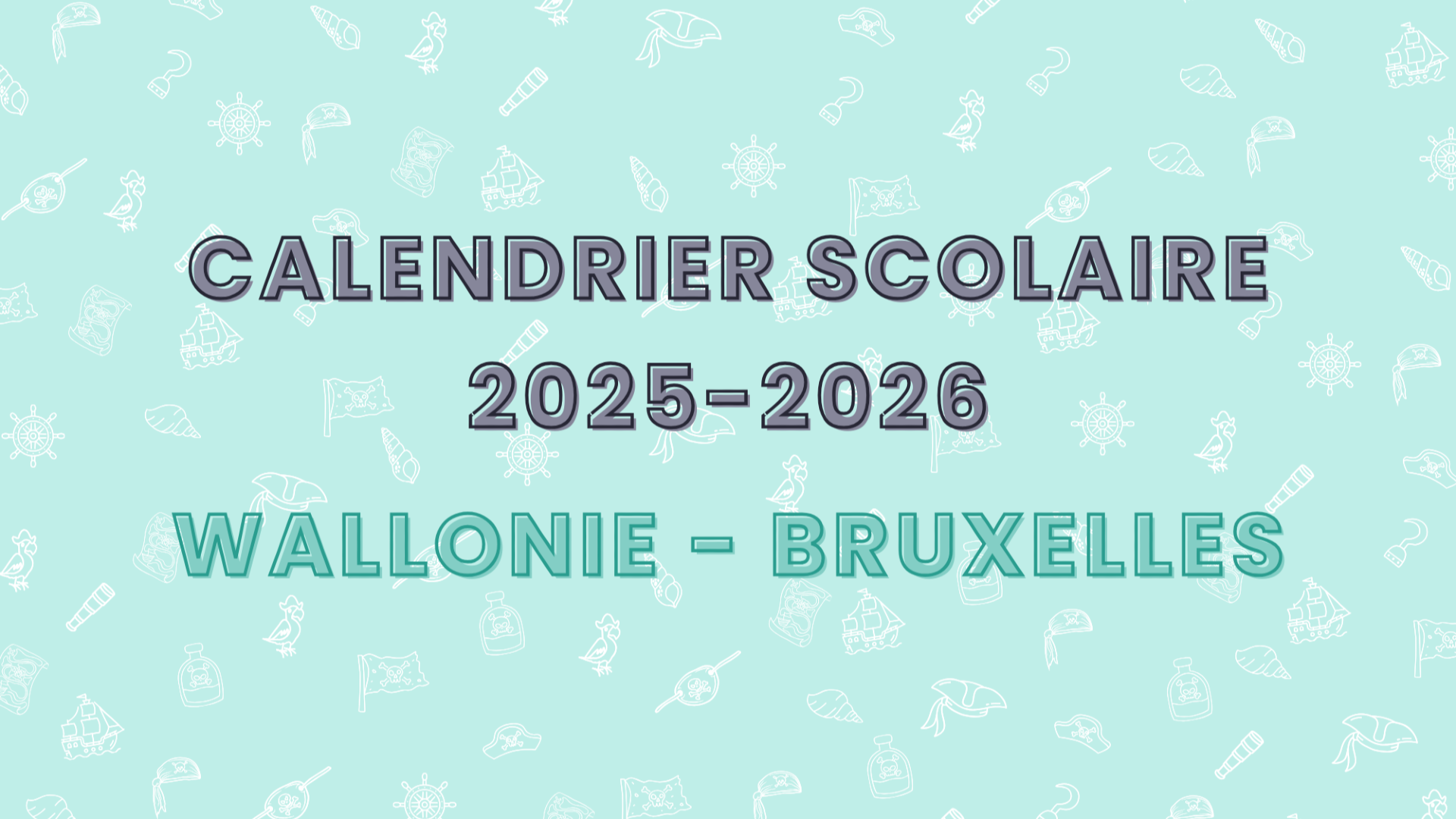 Calendrier Scolaire 2025-2026 (Fédération Wallonie-Bruxelles)