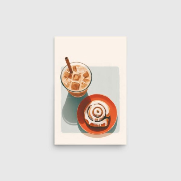 Cinnamon Roll and Iced Coffee Poster