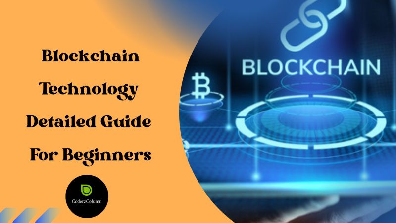 Blockchain Technology Detailed Guide For Beginners