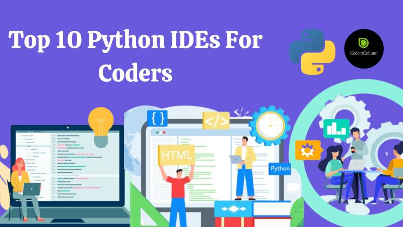 Top 10 Python IDEs For Coders: Choose The Most Suitable One