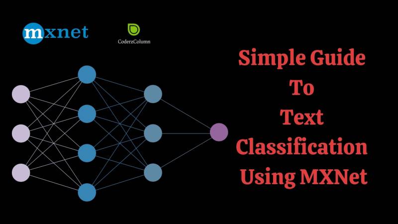 Simple Guide to Text Classification Using MXNet