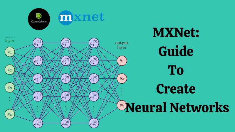 MXNet: Guide to Create Neural Networks